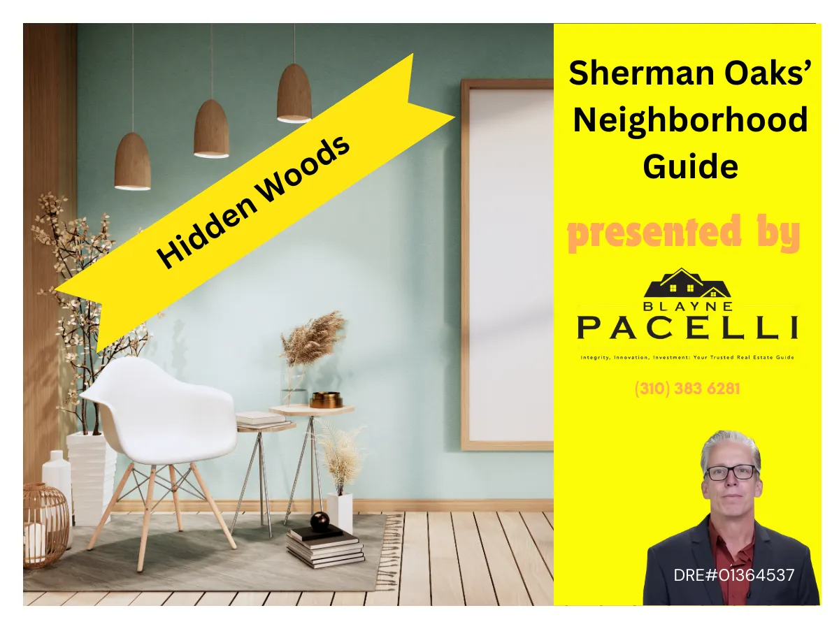 Hidden Woods - Sherman Oaks - Blayne Pacelli of Rodeo Realty