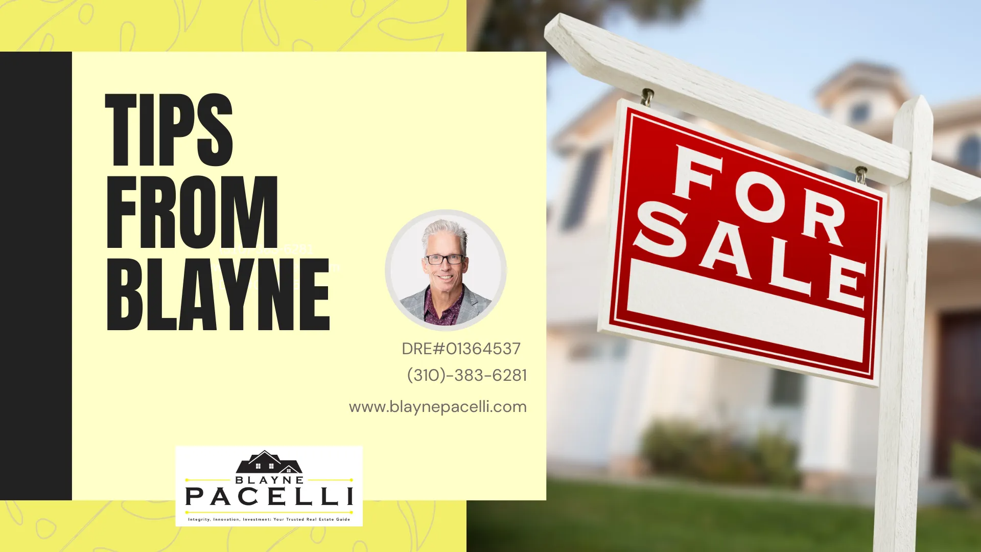Realtor tips for sellers - Blayne Pacelli of Rodeo Realty - Sherman Oaks, CA